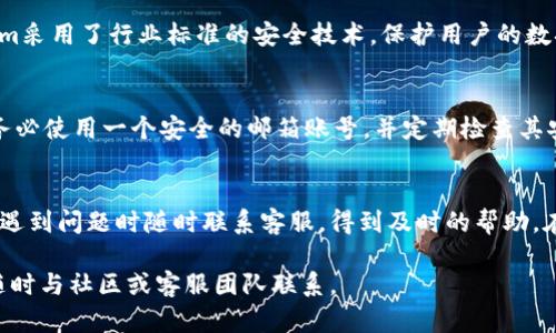   如何下载和使用Tokenim：最新苹果应用指南 / 
 guanjianci Tokenim, 苹果, 下载 /guanjianci 

什么是Tokenim？
Tokenim是一款针对加密货币和区块链技术的应用程序，旨在为用户提供一个方便、安全的环境来管理和交易数字资产。随着虚拟货币的盛行，Tokenim的功能逐渐得到用户的认可和喜爱。它允许用户在应用内进行虚拟货币的交换、监控价格变动，甚至提供入门级教育资源，帮助新手更好地理解这一领域的知识。

Tokenim的主要功能
Tokenim不仅仅是一个交易平台，它还集成了多种功能，以满足不同用户的需求。一些主要功能包括：
ul
    listrong安全性：/strongTokenim在交易和存储用户资产时使用先进的加密技术，确保用户的钱包安全不受威胁。/li
    listrong实时价格监控：/strong用户可以实时查看各大加密货币的市场价格变化，并根据市场趋势做出决策。/li
    listrong便捷的交易体验：/strong无论你是新手还是专家，Tokenim的用户界面都易于使用，支持多种支付方式，方便用户快速完成交易。/li
    listrong教育资源：/strongTokenim定期更新区块链和加密货币的知识内容，帮助用户提升自己的投资技能。/li
/ul

如何下载Tokenim应用？
对于苹果用户来说，下载Tokenim的过程相对简单。请遵循以下步骤：
ol
    li打开您的iPhone或iPad，找到并点击“App Store”图标。/li
    li在搜索框中输入“Tokenim”，点击搜索。/li
    li在搜索结果中找到Tokenim应用，点击其图标。/li
    li点击“获取”或者云朵图标进行下载，如有必要，输入您的Apple ID密码或使用Face ID/Touch ID进行验证。/li
    li下载完成后，您可以在主屏幕上找到Tokenim应用图标，点击打开即可开始使用。/li
/ol

使用Tokenim的最佳实践
为了充分利用Tokenim的功能，以下是一些使用提示：
ul
    listrong保持软件更新：/strong定期检查应用更新，确保使用最新版本，以获取最新的安全补丁和功能。/li
    listrong设置两步验证：/strong为了提高账户安全性，建议用户启用双重验证功能，以防止未授权访问。/li
    listrong学习投资知识：/strong充分利用Tokenim提供的教育资源，以提升自己的交易技能和市场洞察力。/li
    listrong谨慎投资：/strong在交易中通过合理的风险管理，避免过度投资。/li
/ul

Tokenim的社区和支持
Tokenim不仅仅是一个应用，还是一个社区。在其中，用户能够互相交流经验，共享成功的投资故事或者困难的交易经历。Tokenim官方也建立了多种渠道，确保用户在遇到问题时能够得到及时的支持。用户可以通过应用中的客服功能、官网FAQ或社交媒体渠道获取帮助。

常见问题

h4问题1：Tokenim的费用结构是怎样的？/h4
Tokenim的费用结构通常包括交易费用和提现费用。具体费用取决于所交易的资产类型及交易的数量。在开始交易之前，我们建议用户查阅Tokenim官方网站，以获得最新的费用信息。此外，Tokenim常常会提供特定的促销活动，允许用户在一定时间内享受费用减免。

h4问题2：Tokenim支持哪些加密货币？/h4
Tokenim支持多种主流和非主流加密货币，例如比特币、以太坊、莱特币等。对于具体支持的币种，用户可以在应用内查看完整列表。在将资金存入Tokenim之前，确保自己了解所选择币种的特性和市场动态。

h4问题3：如何保证在Tokenim上交易的安全性？/h4
为了确保交易的安全性，用户应采取多种措施，例如使用强密码、启用双重身份验证，定期更改密码和检查账户交易记录。此外，Tokenim采用了行业标准的安全技术，保护用户的数据和资产。因此，保持警惕，采取适当的安全措施是至关重要的。

h4问题4：如果我忘记了Tokenim的密码怎么办？/h4
如果您忘记了Tokenim的密码，可以通过应用内的“忘记密码”选项进行重置。系统会向您注册时提供的邮箱发送重置密码的链接。请务必使用一个安全的邮箱账号，并定期检查其安全性，以避免可能的安全事故。

h4问题5：Tokenim的客服支持怎么样？/h4
Tokenim提供多种方式的客户支持，包括电子邮件、在线聊天和社交媒体。客服团队通常在工作日的工作时间内提供支持，用户可以在遇到问题时随时联系客服，得到及时的帮助。在高峰期，回复可能会稍慢，建议用户保持耐心。

通过以上介绍，希望大家能够更好地理解Tokenim这一应用，掌握下载和使用的技巧，同时也解决了一些常见问题。如有更多疑问，请随时与社区或客服团队联系。